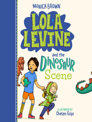 cover image of Lola Levine and the Dinosaur Scene